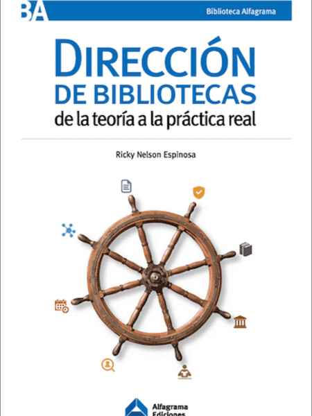 DIRECCIÓN DE BIBLIOTECAS. DE LA TEORÍA A LA PRÁCTICA REAL. (EBOOK)