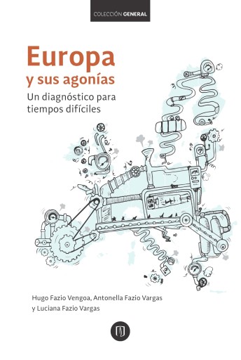 EUROPA Y SUS AGONÍAS: UN DIAGNÓSTICO PARA TIEMPOS DIFÍCILES (EBOOK)