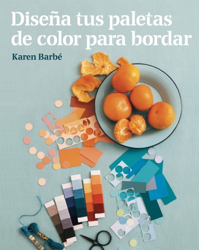 DISEÑA TUS PALETAS DE COLOR PARA BORDAR (EBOOK)
