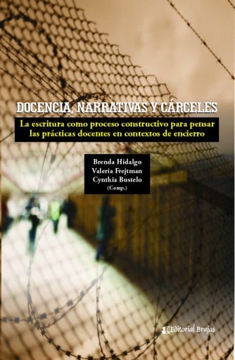 DOCENCIA NARRATIVA Y CÁRCELES. LA ESCRITURA COMO PROCESO CONSTRUCTIVO (EBOOK)