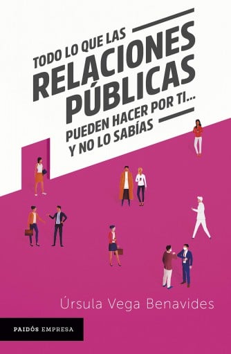 TODO LO QUE LAS RELACIONES PÚBLICAS PUEDEN HACER POR TI... Y NO LO SABÍAS (EBOOK)