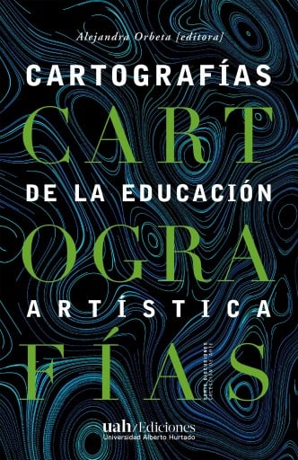 CARTOGRAFÍAS DE LA EDUCACIÓN ARTÍSTICA (EBOOK)