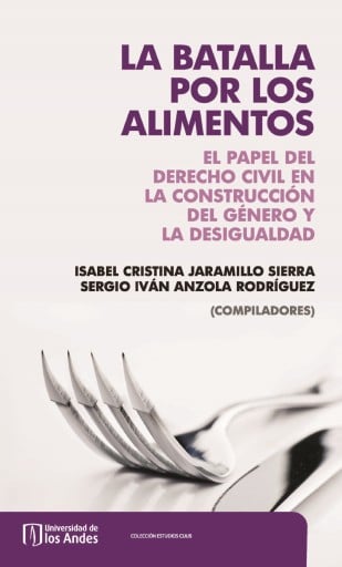 BATAL POR LOS ALIMENTOS: EL PAPEL DEL DERECHO CIVIL EN  CONSTRUCCIÓN DEL GÉNERO Y  DESIGUALDAD, LA (EBOOK)