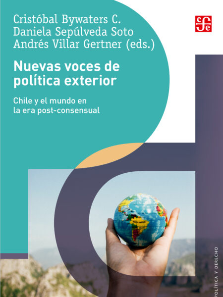 NUEVAS VOCES DE POLÍTICA EXTERIOR: ALTERNATIVAS Y PROPUESTAS PARA CHILE (EBOOK)