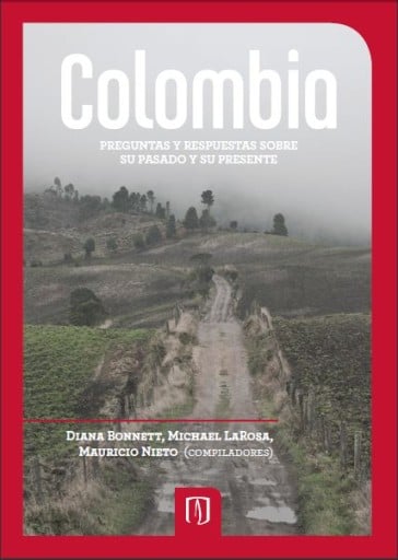 COLOMBIA PREGUNTAS Y RESPUESTAS SOBRE SU PASADO Y SU PRESENTE (EBOOK)