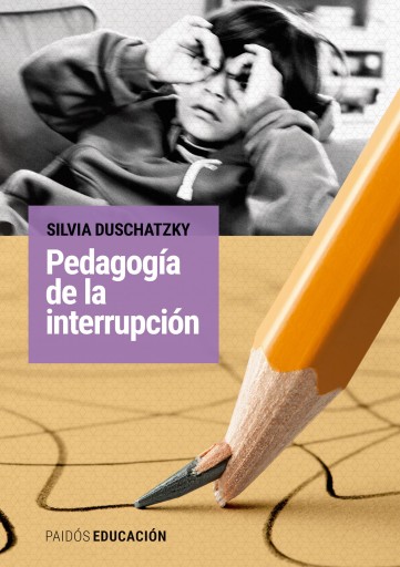 PEDAGOGÍA DE LA INTERRUPCIÓN (EBOOK)