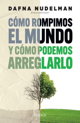 CÓMO ROMPIMOS EL MUNDO (Y CÓMO PODEMOS ARREGLARLO) (EBOOK)