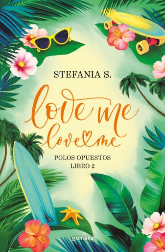 LOVE ME, LOVE ME. LIBRO 2 - POLOS OPUESTOS (EBOOK)