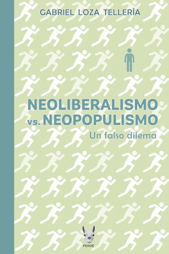 NEOLIBERALISMO VS. NEOPOPULISMO: UN FALSO DILEMA (EBOOK)