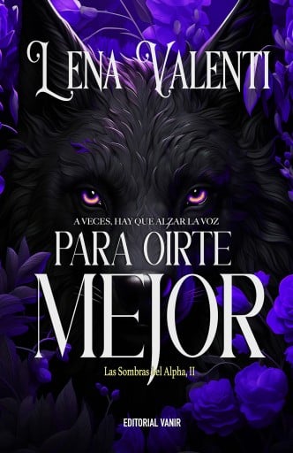PARA OÍRTE MEJOR (LAS SOMBRAS DEL ALPHA II) (EBOOK)