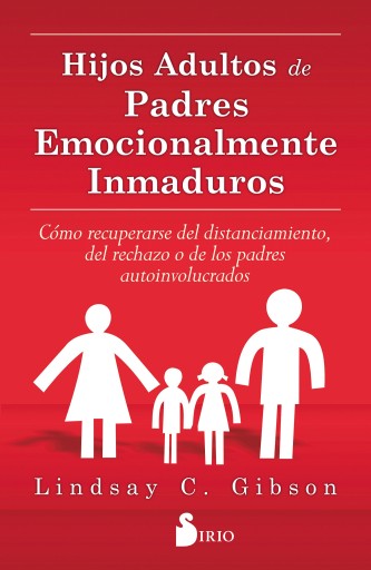 HIJOS ADULTOS DE PADRES EMOCIONALMENTE INMADUROS (EBOOK)