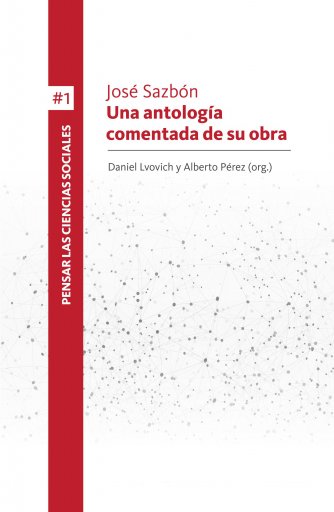 JOSÉ SAZBÓN. UNA ANTOLOGÍA COMENTADA DE SU OBRA (EBOOK)