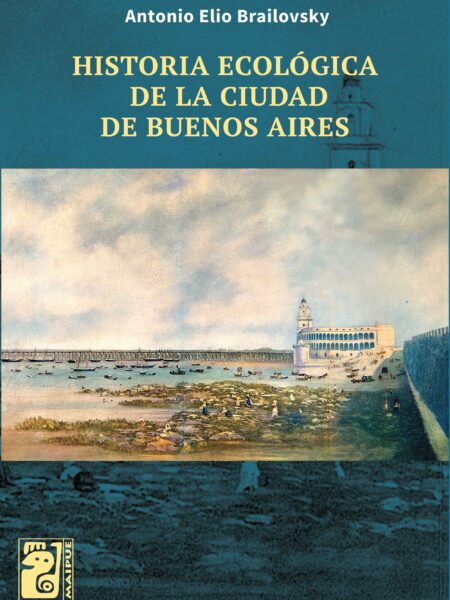 HISTORIA ECOLÓGICA DE LA CIUDAD DE BUENOS AIRES (EBOOK)