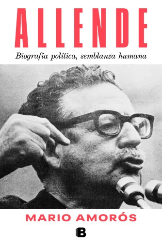 ALLENDE. BIOGRAFÍA POLÍTICA, SEMBLANZA HUMANA. (EBOOK)
