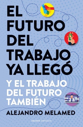 FUTURO D TRABAJO YA LLEGÓ, EL (EBOOK)