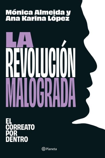 REVOLUCIÓN MALOGRADA. EL CORREATO POR DENTRO, LA (EBOOK)