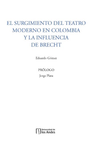 SURGIMIENTO D TEATRO MODERNO EN COLOMBIA Y LA INFLUENCIA DE BRECHT, EL (EBOOK)