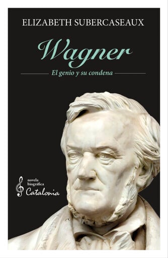 WAGNER: EL GENIO Y SU CONDENA (EBOOK)