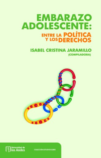 EMBARAZO ADOLESCENTE: ENTRE POLÍTICA Y LOS DERECHOS (EBOOK)