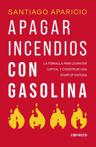APAGANDO INCENDIOS CON GASOLINA (EBOOK)