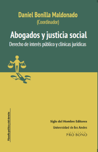 ABOGADOS Y JUSTICIA SOCIAL. DERECHO DE INTERÉS PÚBLICO Y CLÍNICAS JURÍDICAS (EBOOK)
