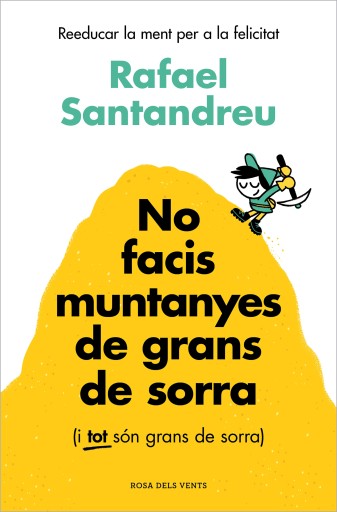 NO FACIS MUNTANYES DE GRANS DE SORRA (I TOT SÓN GRANS DE SORRA) (EBOOK)