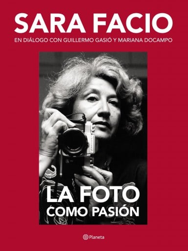 SARA FACIO. LA FOTO COMO PASIÓN (EBOOK)