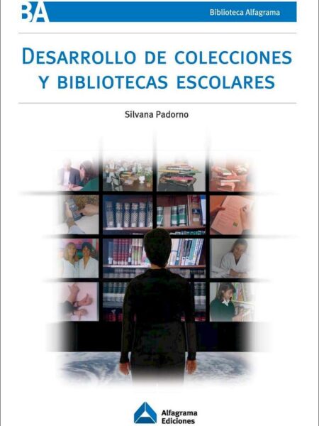 DESARROLLO DE COLECCIONES Y BIBLIOTECAS ESCOLARES (EBOOK)
