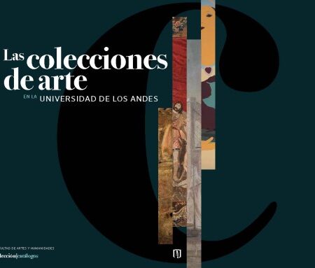 COLECCIONES DE ARTE EN LA UNIVERSIDAD DE LOS ANDES, LA (EBOOK)