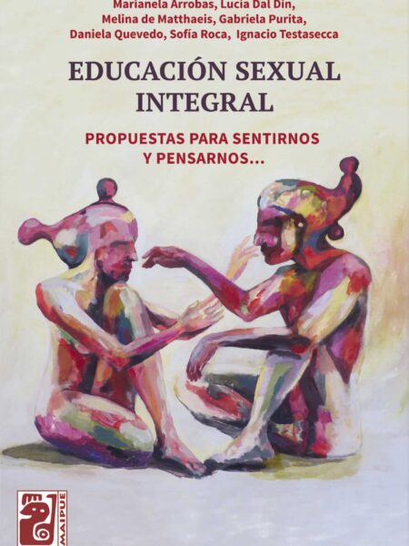 EDUCACIÓN SEXUAL INTEGRAL - PROPUESTAS PARA SENTIRNOS Y PENSARNOS... (EBOOK)