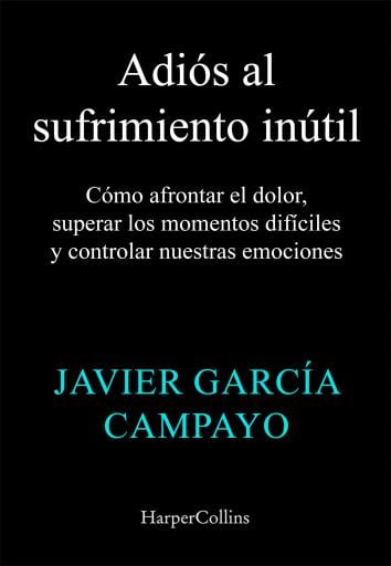 ADIÓS AL SUFRIMIENTO INÚTIL (EBOOK)