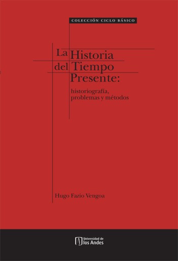 HISTORIA DEL TIEMPO PRESENTE: HISTORIOGRAFÍA, PROBLEMAS Y MÉTODOS, LA (EBOOK)