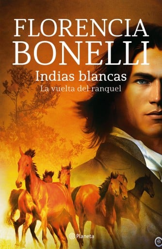 INDIAS BLANCAS. LA VUELTA DEL RANQUEL (EBOOK)