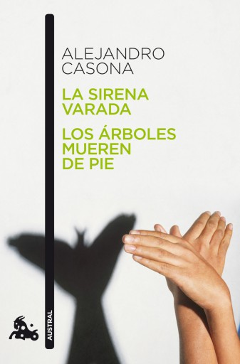 SIRENA VARADA / LOS ÁRBOLES MUEREN DE PIE, LA (EBOOK)