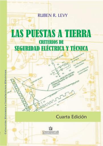 PUESTAS A TIERRA. CRITERIOS DE SEGURIDAD ELÉCTRICA Y TÉCNICA. LEVY. (EBOOK)