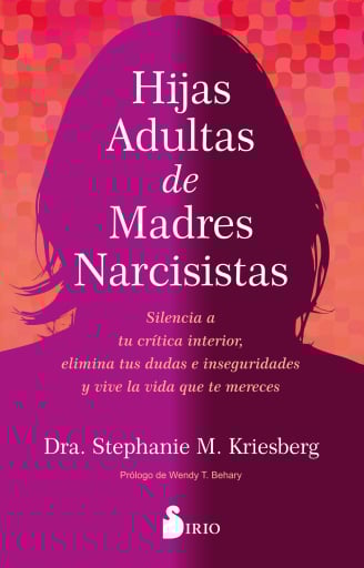 HIJAS ADULTAS DE MADRES NARCISISTAS (EBOOK)