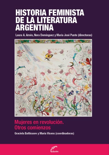 HISTORIA FEMINISTA DE LA LITERATURA ARGENTINA. MUJERES EN REVOLUCIÓN. OTROS COMIENZOS (EBOOK)