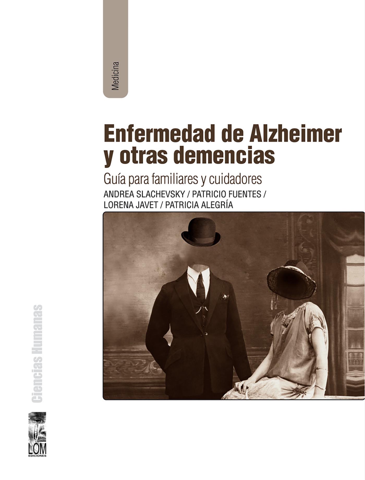ENFERMEDAD DE ALZHEIMER Y OTRAS DEMENCIAS: GUÍA PARA FAMILIARES Y CUIDADORES (EBOOK)