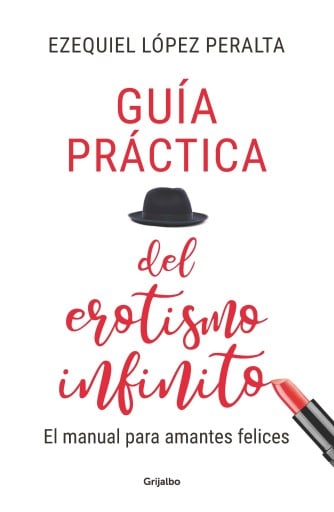 GUÍA PRÁCTICA DEL EROTISMO INFINITO (EBOOK)