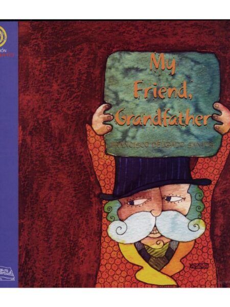 MY FRIEND GRANDFATHER