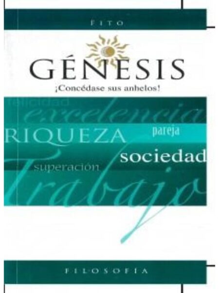 GÉNESIS. CONCÉDASE SUS ANHELOS