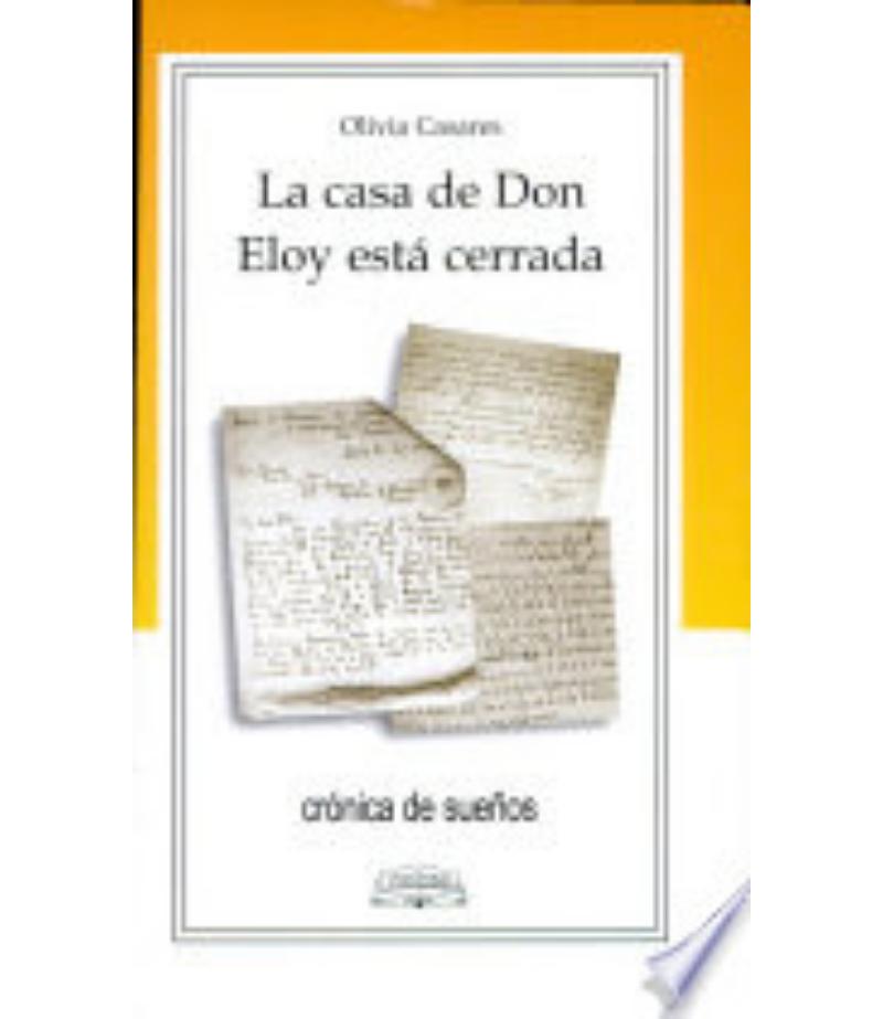 CASA DE DON ELOY ESTA CERRADA, LA -CRS