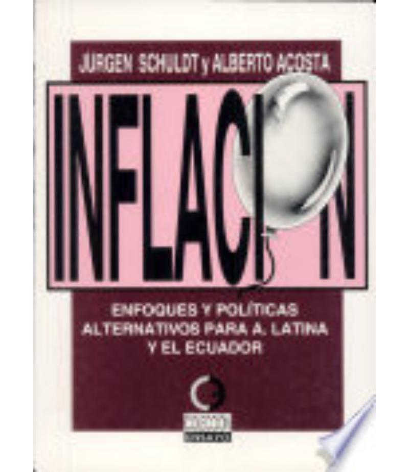 INFLACIÓN. ENFOQUES Y POLÍTICAS ALTERNAVOS PARA AMÉRICA LATINA Y EL ECUADOR