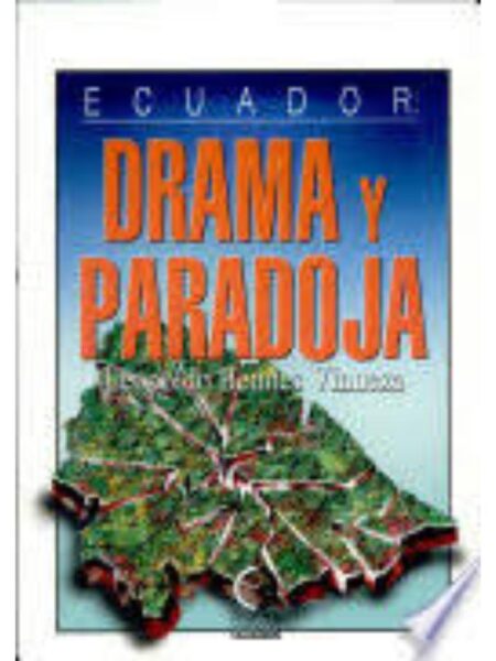 ECUADOR. DRAMA Y PARADOJA