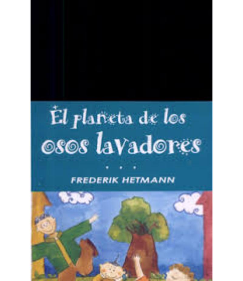 EL PLANETA DE LOS OSOS LAVADORES