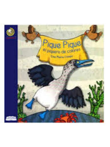 PIQUE PIQUE. EL PIQUERO DE COLORES