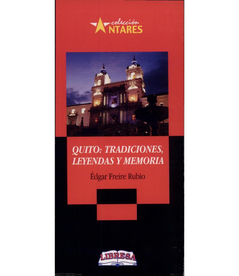 QUITO. TRADICIONES, LEYENDAS Y MEMORIA