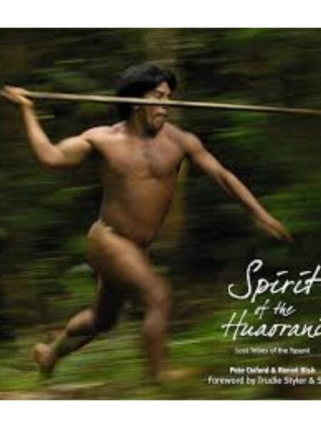 SPIRIT OF THE HUAORANI
