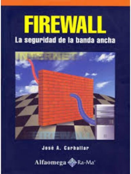 FIREWALL LA SEGURIDAD DE LA BANDA ANCHA