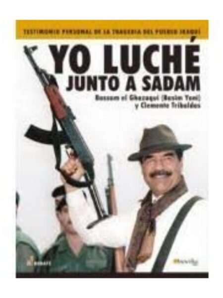 YO LUCHÉ JUNTO A SADAM